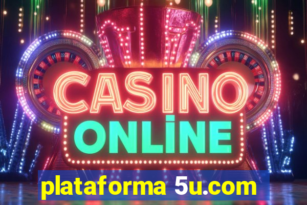 plataforma 5u.com